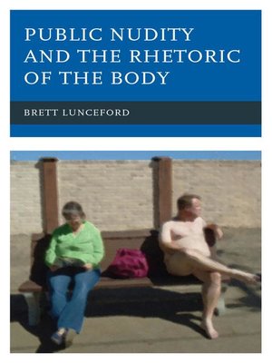 cover image of Public Nudity and the Rhetoric of the Body